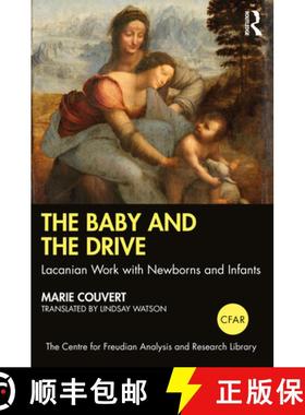 【3-4周达】The Baby and the Drive: Lacanian Work with Newborns and Infants [9780367434878]