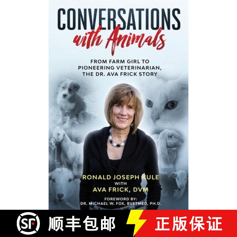 【2-3周达】Conversations with Animals, From Farm Girl to Pioneering Veterinarian, the Dr. Ava Frick S... [9781734652819]