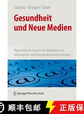 【3-4周达】Gesundheit und Neue Medien : Psychologische Aspekte der Interaktion mit Informations- und ... [9783211720141]