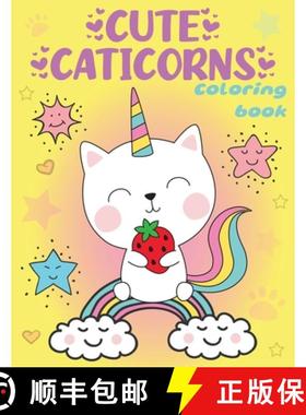 预订 Cute Caticorns Coloring Book [9781955626217]