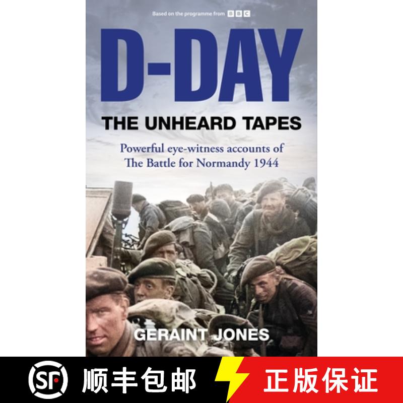 【3-4周达】D-Day: The Unheard Tapes : Powerful Eye-witness Accounts of The Battle for Normandy 1944 [9781035049639]