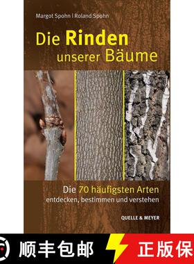 预订 Die Rinden Unserer Bäume: Die 70 Häufigsten Arten Entdecken, Bestimmen und Verstehen [The Bark... [9783494017990]