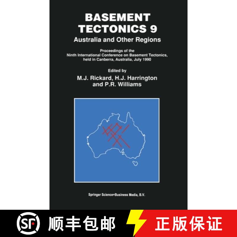 【3-4周达】Basement Tectonics 9 : Australia and Other Regions Proceedings of the Ninth International ... [9780792315599]