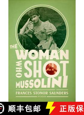 【3-4周达】The Woman Who Shot Mussolini: A Biography [9780312681128]