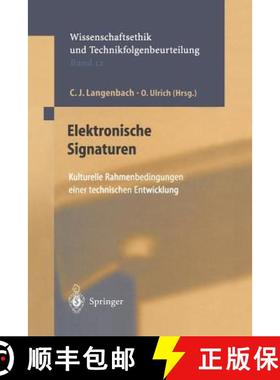 【3-4周达】Elektronische Signaturen : Kulturelle Rahmenbedingungen einer technischen Entwicklung [9783642627187]