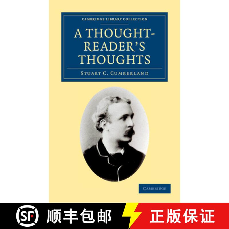 【3-4周达】Thought-Reader's Thoughts: Being the Impressions and Confessions of Stuart Cumberland - A ... [9781108044394]