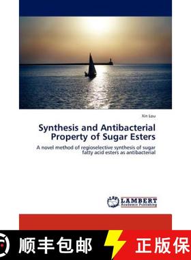 预订 Synthesis and Antibacterial Property of Sugar Esters [9783848484485]
