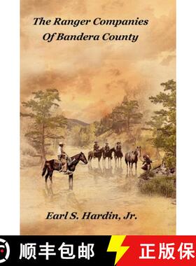【3-4周达】精装 The Ranger Companies Of Bandera County [9781944071899]