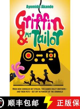 预订 Griffin & Mr Tailor: When new consoles get stolen, two games crazy brothers - and their pets - s... [9781861513250]