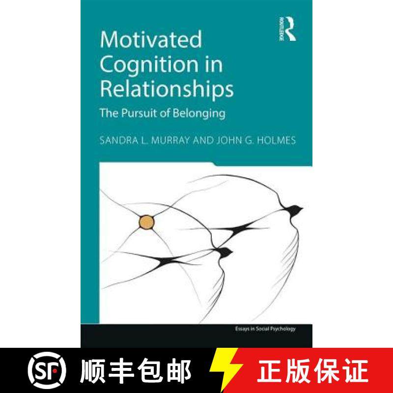 【3-4周达】Motivated Cognition in Relationships: The Pursuit of Belonging [9781848725201]