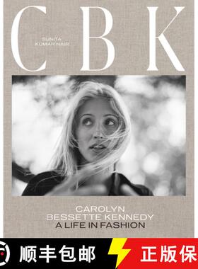 CBK: Carolyn Bessette Kennedy : A Life in Fashion [9781419767197]
