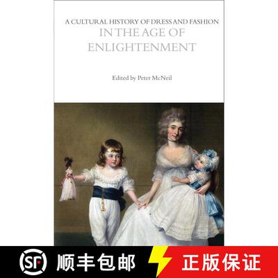 【3-4周达】精装 A Cultural History of Dress and Fashion in the Age of Enlightenment [9780857857613]