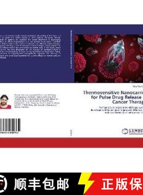 预订 Thermosensitive Nanocarrier for Pulse Drug Release in Cancer Therapy [9786202059732]