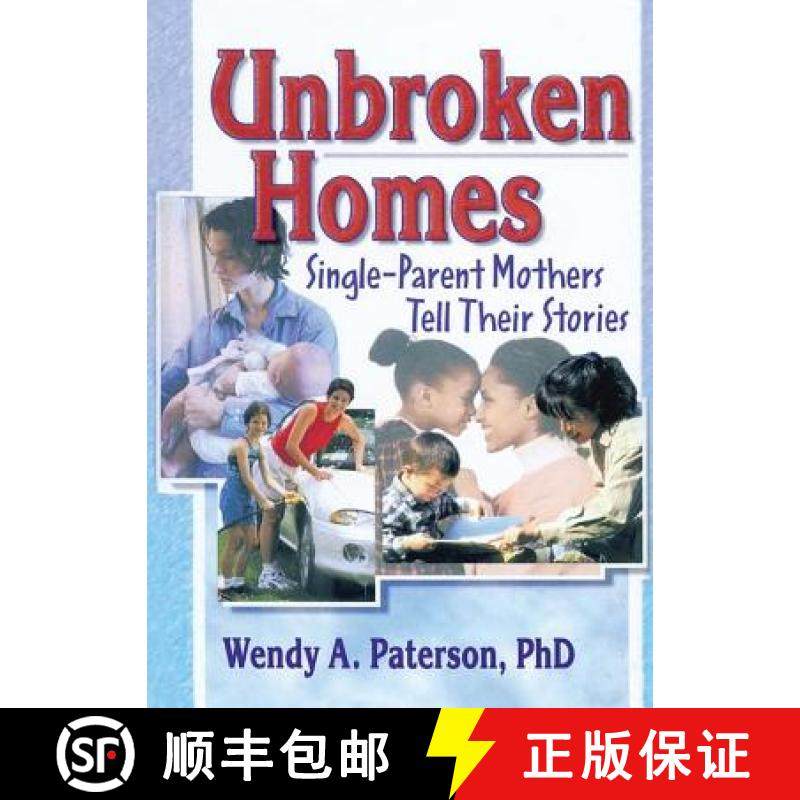 【3-4周达】Unbroken Homes: Single-Parent Mothers Tell Their Stories [9780789011404]