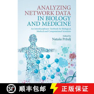 【3-4周达】Analyzing Network Data in Biology and Medicine: An Interdisciplinary Textbook for Biologic... [9781108432238]