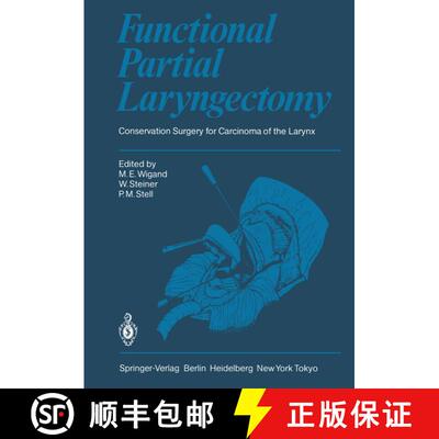 【3-4周达】Functional Partial Laryngectomy : Conservation Surgery for Carcinoma of the Larynx [9783642695797]