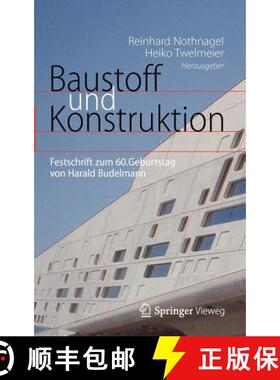 【3-4周达】Baustoff und Konstruktion : Festschrift zum 60. Geburtstag von Harald Budelmann [9783642295720]