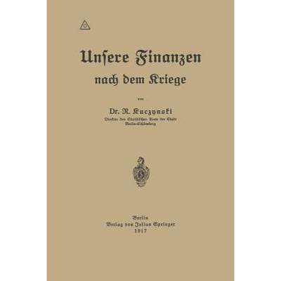 【4周达】Unsere Finanzen Nach Dem Kriege [9783642984648]