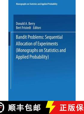 【3-4周达】Bandit problems : Sequential Allocation of Experiments [9789401537131]