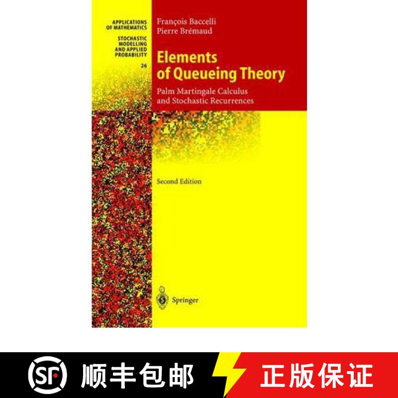 【3-4周达】Elements of Queueing Theory : Palm Martingale Calculus and Stochastic Recurrences [9783642085376]