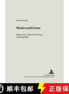 预订 Masks and Icons : Subjectivity in Post-Nietzschean Autobiography [9783631376737]