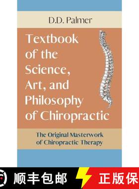 【3-4周达】Text-Book of the Science, Art and Philosophy of Chiropractic/The Chiropractor's Adjuster [9781635617245]