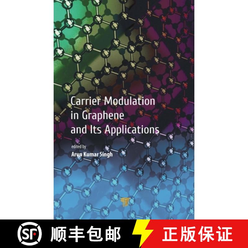 【3-4周达】Carrier Modulation in Graphene and Its Applications [9789814877602]