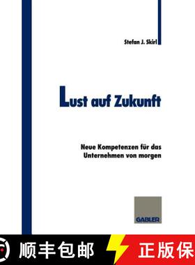 【3-4周达】Lust auf Zukunft : Neue Kompetenzen für das Unternehmen von morgen [9783409189200]