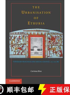 【3-4周达】The Urbanisation of Etruria: Funerary Practices and Social Change, 700-600 BC [9781107428942]