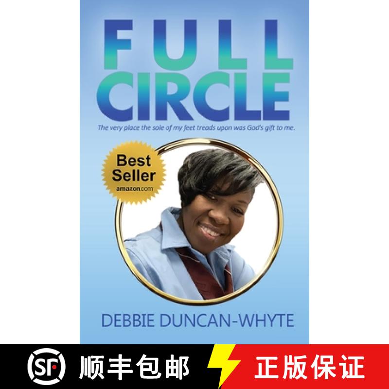 【3-4周达】Full Circle: The very place the sole of my feet tread upon  was God's gift to me [9781955107617]