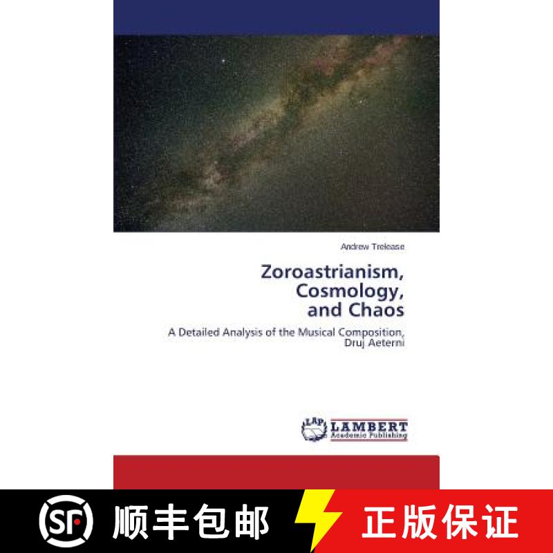 预订 Zoroastrianism, Cosmology, and Chaos [9783659476266]