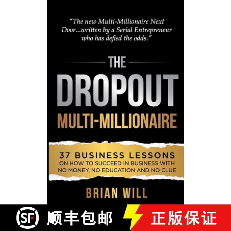 【3-4周达】The Dropout Multi-Millionaire: 37 Business Lessons on How to Succeed in Business With No M... [9781737153801]