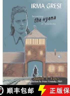 【3-4周达】Irma Grese - Becoming the Hyena of Auschwitz [9798218486754]