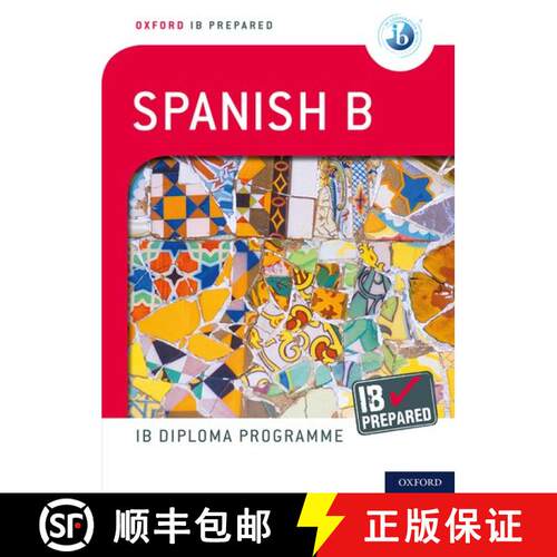 Oxford IB Prepared: Oxford IB Diploma Programme: IB Prepared: Spanish B [9780198424741]