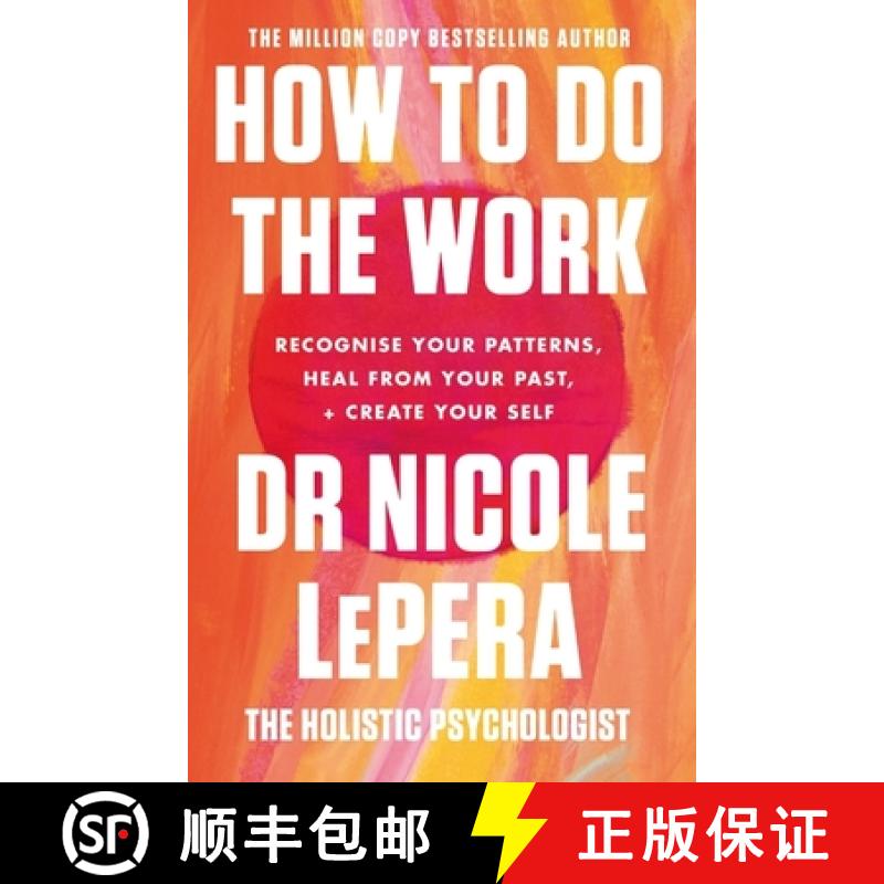【3-4周达】How To Do The Work : Recognise Your Patterns, Heal from Your Past, and Create Your Self [9781409197744]