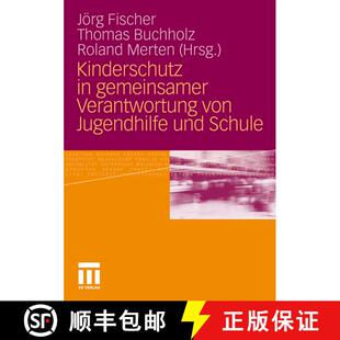 【3-4周达】Kinderschutz in gemeinsamer Verantwortung von Jugendhilfe und Schule [9783531178110]