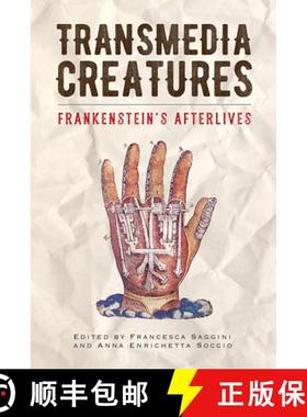 【3-4周达】Transmedia Creatures: Frankenstein's Afterlives [9781684480609]