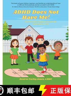 预订 ADHD Does Not Have Me! Attention Deficit Hyperactivity Disorder Explained by a Child [9798218188573]