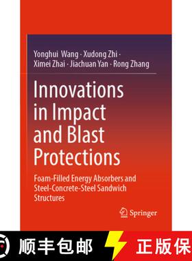 【3-4周达】Innovations in Impact and Blast Protections: Foam-Filled Energy Absorbers and Steel-Concre... [9789811943775]