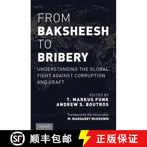 【3-4周达】精装 From Baksheesh to Bribery: Understanding the Global Fight Against Corruption and Graft [9780190232399]