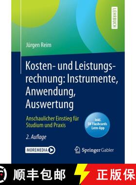 【3-4周达】Kosten- und Leistungsrechnung: Instrumente, Anwendung, Auswertung : Anschaulicher Einstieg... [9783658286255]