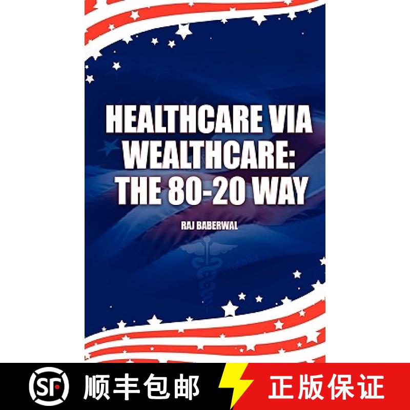 【3-4周达】Healthcare via Wealthcare: The 80-20 Way [9780557193004]