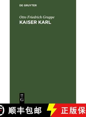 预订 Kaiser Karl : Eine Epische Trilogie [9783111094960]