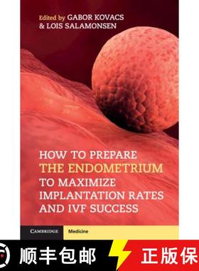 【3-4周达】How to Prepare the Endometrium to Maximize Implantation Rates and Ivf Success [9781108402811]