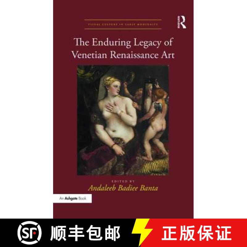 【3-4周达】The Enduring Legacy of Venetian Renaissance Art [9781472472779]