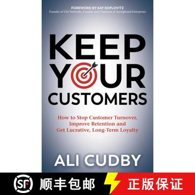 【3-4周达】Keep Your Customers : How to Stop Customer Turnover, Improve Retention and Get Lucrative, ... [9781642796421]