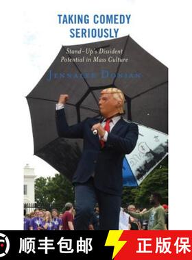 预订 Taking Comedy Seriously : Stand-Up's Dissident Potential in Mass Culture [9781498587655]