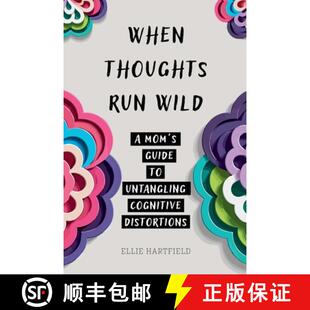 【3-4周达】When Thoughts Run Wild: A Mom's Guide to Untangling Cognitive Distortions [9798227905741]
