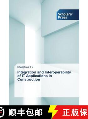 【3-4周达】Integration and Interoperability of IT Applications  in Construction [9783639702880]