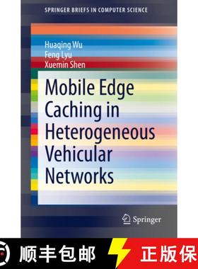 【3-4周达】Mobile Edge Caching in Heterogeneous Vehicular Networks [9783030888770]